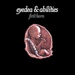 First Born by Eyedea & Abilities (CD, Jan-2003, Rhymesayers Entertainment)