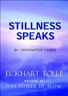 Stillness Speaks Inspiration Deck - Eckhart Tolle
