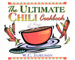 The Ultimate Chili Cookbook: History, Geography, Fact, and Folklore of Chili