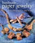 Handmade Paper Jewelry by Candace Liccione, Heidi Borchers, Tiffany Windsor (2006, Hardcover)