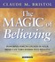 Magic of Believing by Claude Bristol (2005, Abridged, Compact Disc)