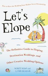 Let's Elope by Lynn Beahan, Scott Shaw (2001, Paperback)