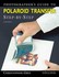 Book: Photographer's Guide to Polaroid Transfer Christopher Grey, Paperback