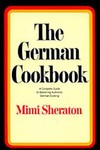 German Cookbook : A Complete Guide to Mastering Authentic German Cooking