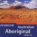 Various Artists - Australia - Rough Guide To Australian Aboriginal Music (CD 1999)