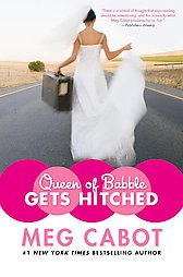 Queen of Babble Gets Hitched by Meg Cabot (2008, Hardcover)