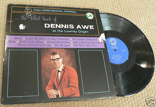Velvet Touch of Dennis Awe at Lowrey Organ LP Record  